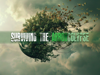 Surviving the Arborcalpyse