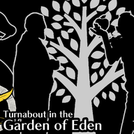 Turnabout in the Garden of Eden