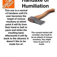 Handaxe of Humiliation